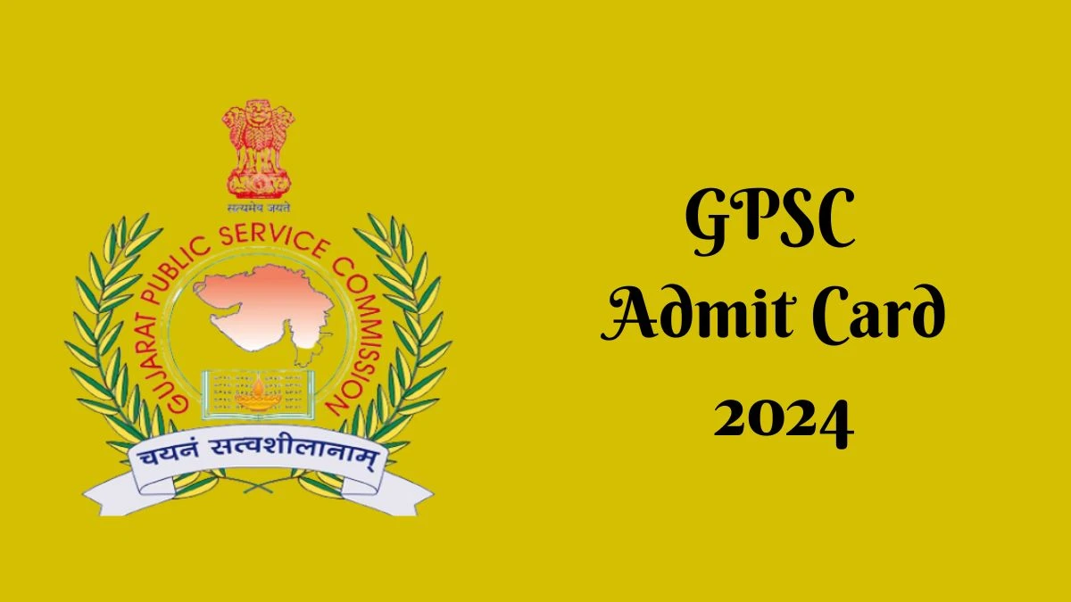 GPSC Admit Card 2024 will be notified soon Deputy Section Officer and Deputy Mamlatdar gpsc.gujarat.gov.in Here You Can Check Out the exam date and other details - 28 Aug 2024