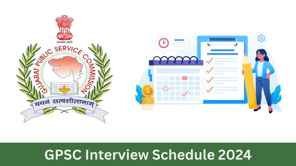 GPSC Interview Schedule 2024 Announced Check and Download GPSC Assistant Conservator at gpsc.gujarat.gov.in - 22 August 2024