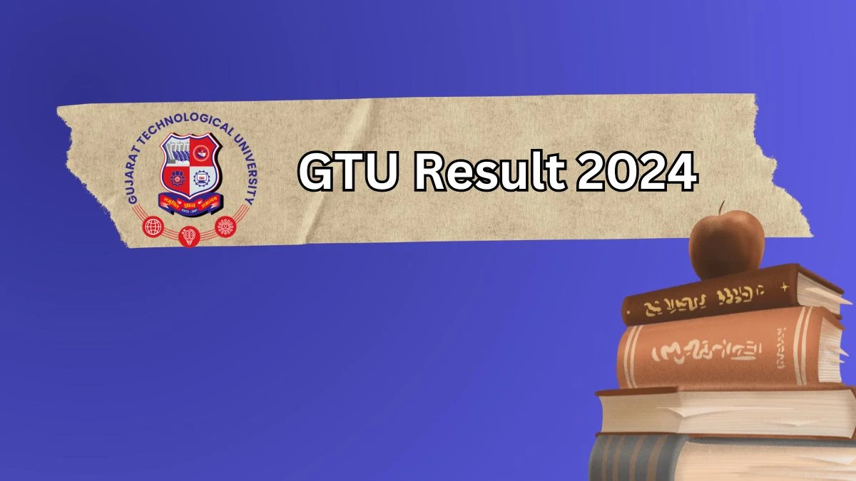 GTU Result 2024 (Out) at gtu.ac.in Check And Download Link Here