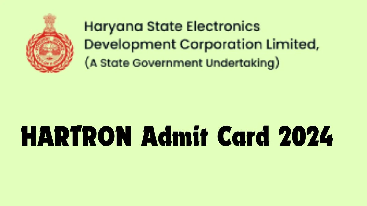 HARTRON Admit Card 2024 will be declared soon hartron.org.in Steps to Download Hall Ticket for Data Entry Operator - 07 Aug 2024