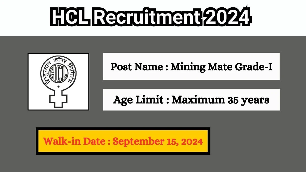 HCL Recruitment 2024 - Latest Mining Mate Grade-I Vacancies on 31.08.2024