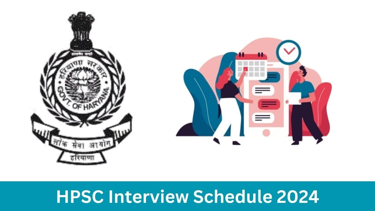 HPSC Interview Schedule 2024 Announced Check and Download HPSC Civil Judge at hpsc.gov.in - 31 August 2024