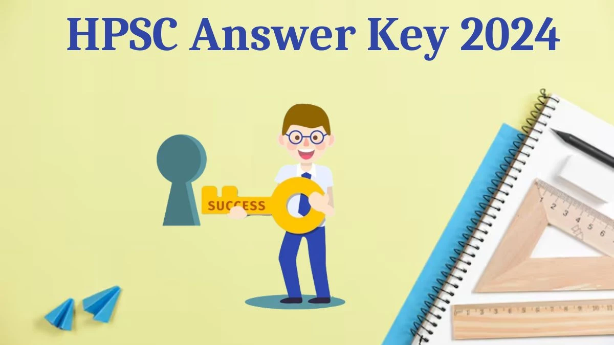 HPSC Post Graduate Teacher Answer Key 2024 to be out for Post Graduate Teacher: Check and Download Answer Key PDF @ hpsc.gov.in - 21 Aug 2024