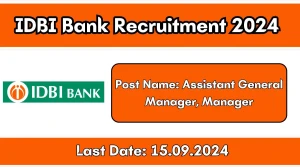 IDBI Bank Recruitment 2024 New Notification Out, Check Post, Vacancies, Salary, Qualification, Age Limit and How to Apply