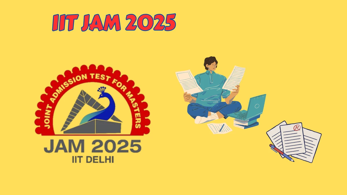 IIT JAM 2025 at jam2025.iitd.ac.in at registration begins (soon) Check Details Here