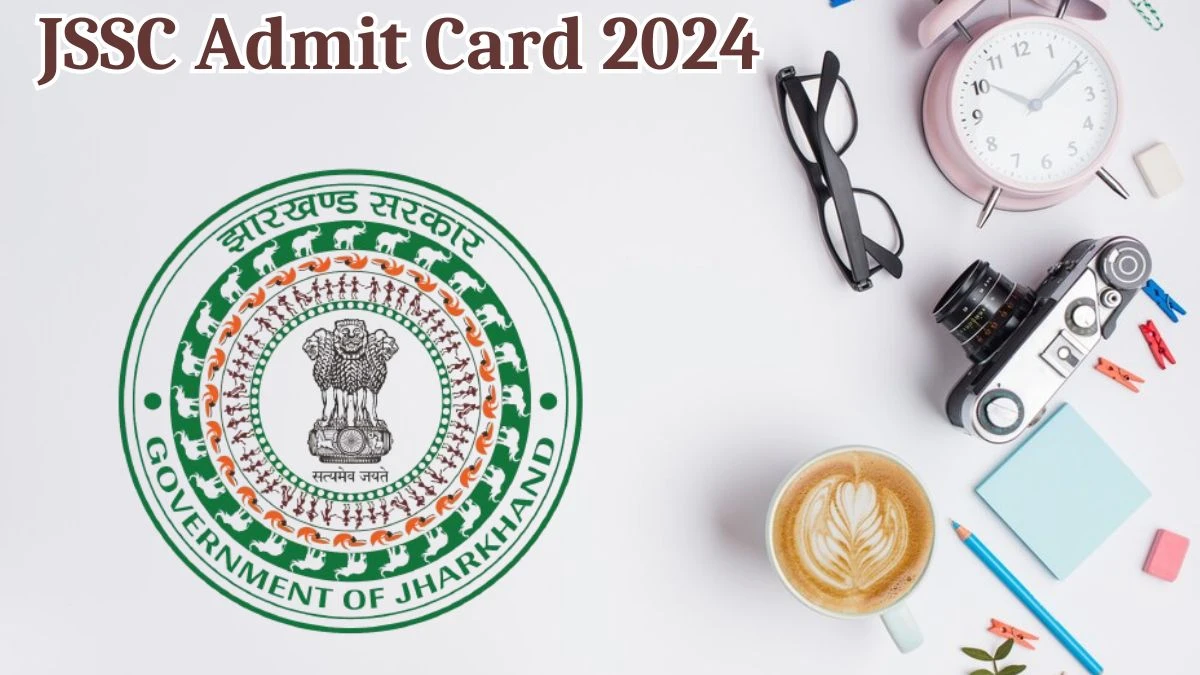 JSSC Admit Card 2024 For Excise Constable released Check and Download Hall Ticket, Exam Date @ jssc.nic.in - 14 Aug 2024