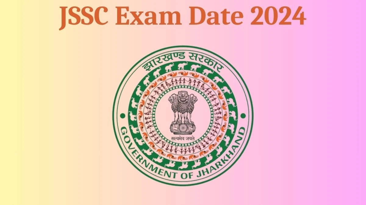 JSSC Exam Date 2024 at jssc.nic.in Verify the schedule for the examination date, Lady Supervisor, and site details. - 21 Aug 2024