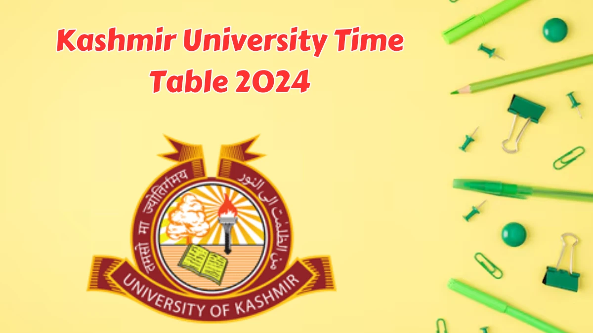 Kashmir University Time Table 2024 (Out) at kashmiruniversity.net Date Sheet Details Here