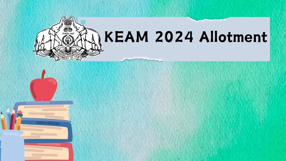 KEAM 2024 Allotment at cee.kerala.gov.in 2nd Phase Allotment List for BArch Out Link Here