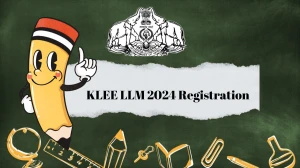 KLEE LLM 2024 Registration (Ends Today) at cee.kerala.gov.in Apply Link Here