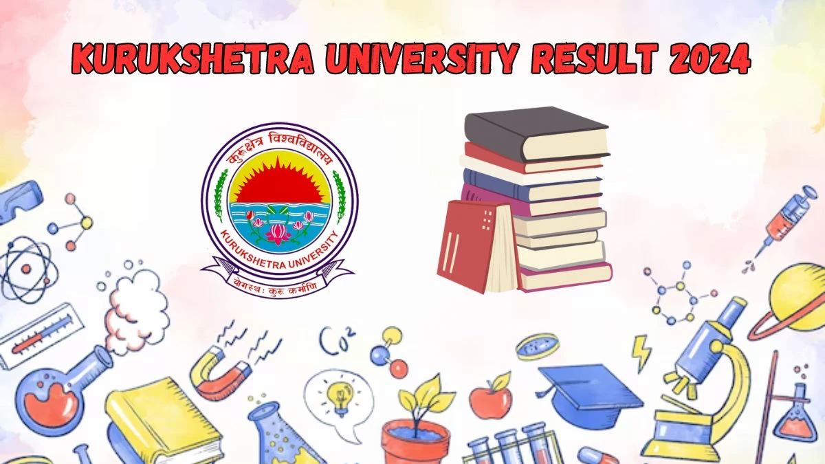 Kurukshetra University Result 2024 (Released) @ kuk.ac.in Check B.Sc. (Hons.) Mathematics - III Sem Result 2024