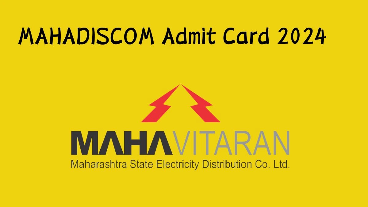 MAHADISCOM Admit Card 2024 will be notified soon Vidyut Sahayak mahadiscom.in Here You Can Check Out the exam date and other details - 07 Aug 2024