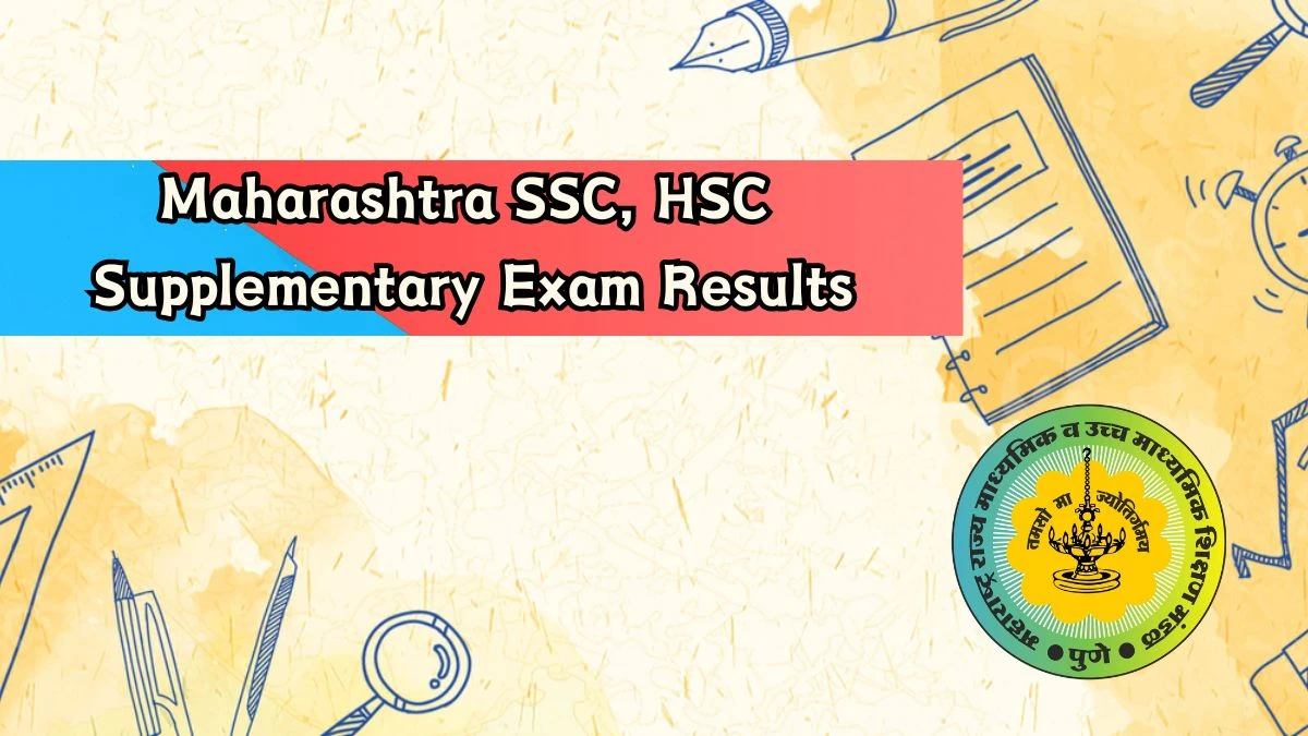 Maharashtra SSC, HSC Supplementary Exam Results @ mahahsscboard.in