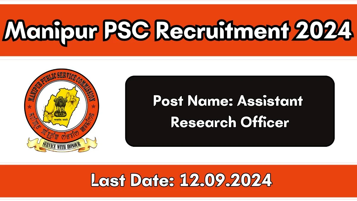 Manipur PSC Recruitment 2024 Monthly Salary Up To 1,37,100, Check Posts, Vacancies, Qualification, Age, Selection Process and How To Apply