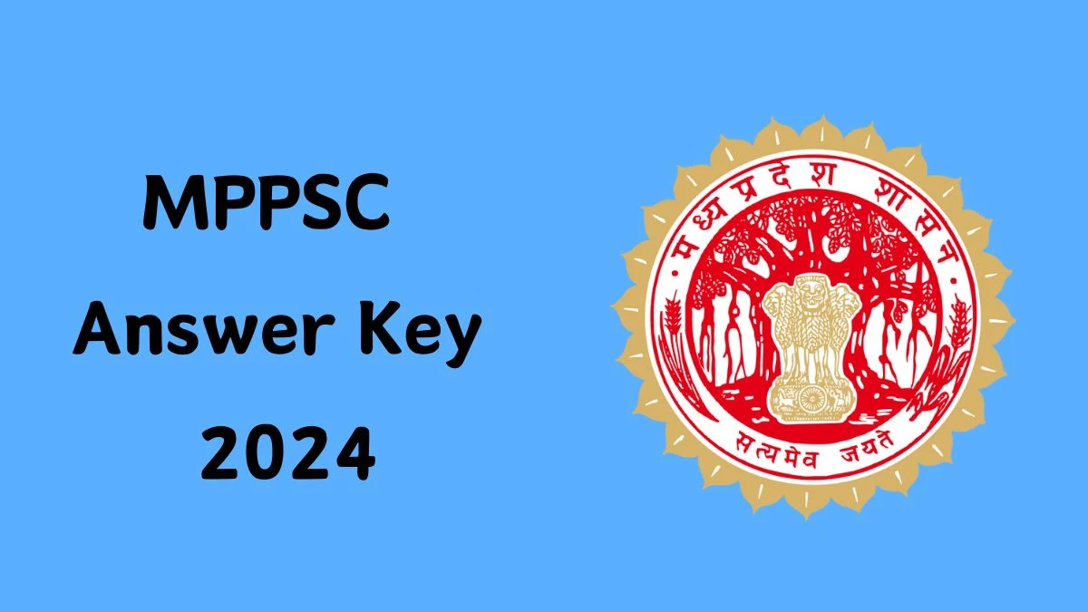 MPPSC Answer Key 2024 Out mppsc.mp.gov.in Download Assistant Professor  Answer Key PDF Here - 23 Aug 2024