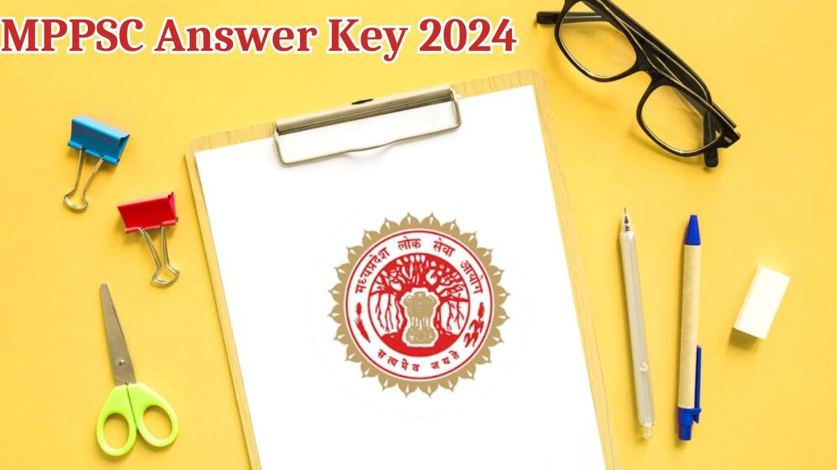 MPPSC Answer Key 2024 Out mppsc.mp.gov.in Download Assistant Professor Answer Key PDF Here - 06 Aug 2024