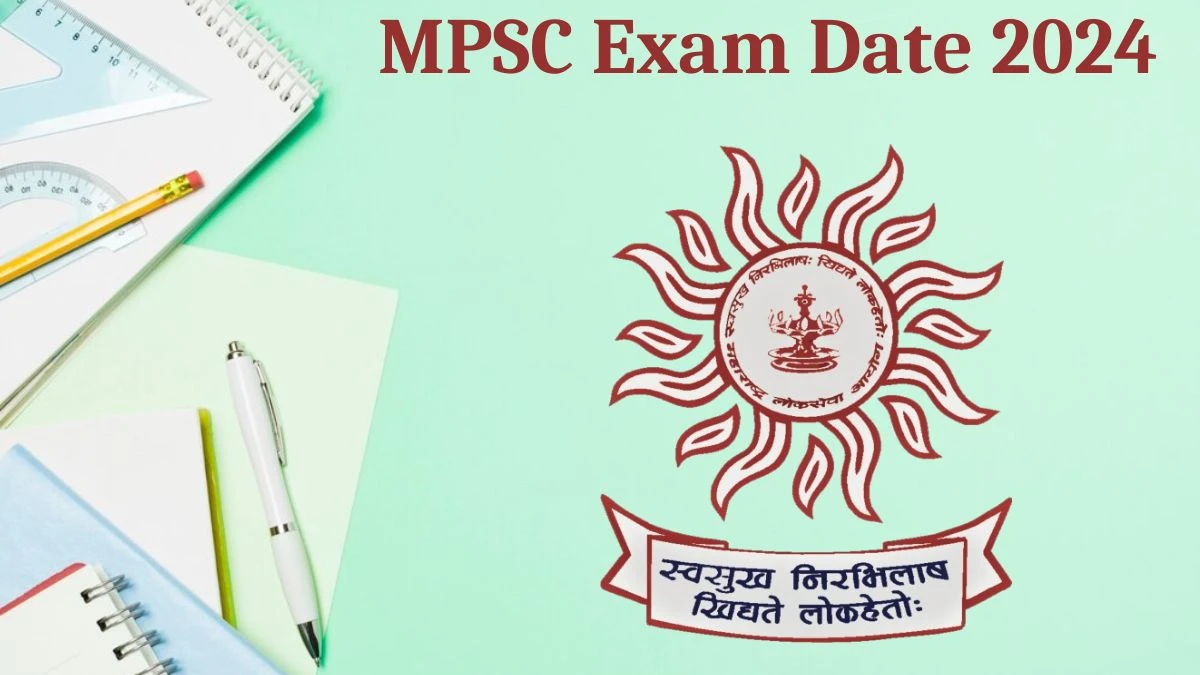 MPSC Exam Date 2024 at mpsc.gov.in Verify the schedule for the examination date, Civil Services Exam, and site details. - 23 Aug 2024