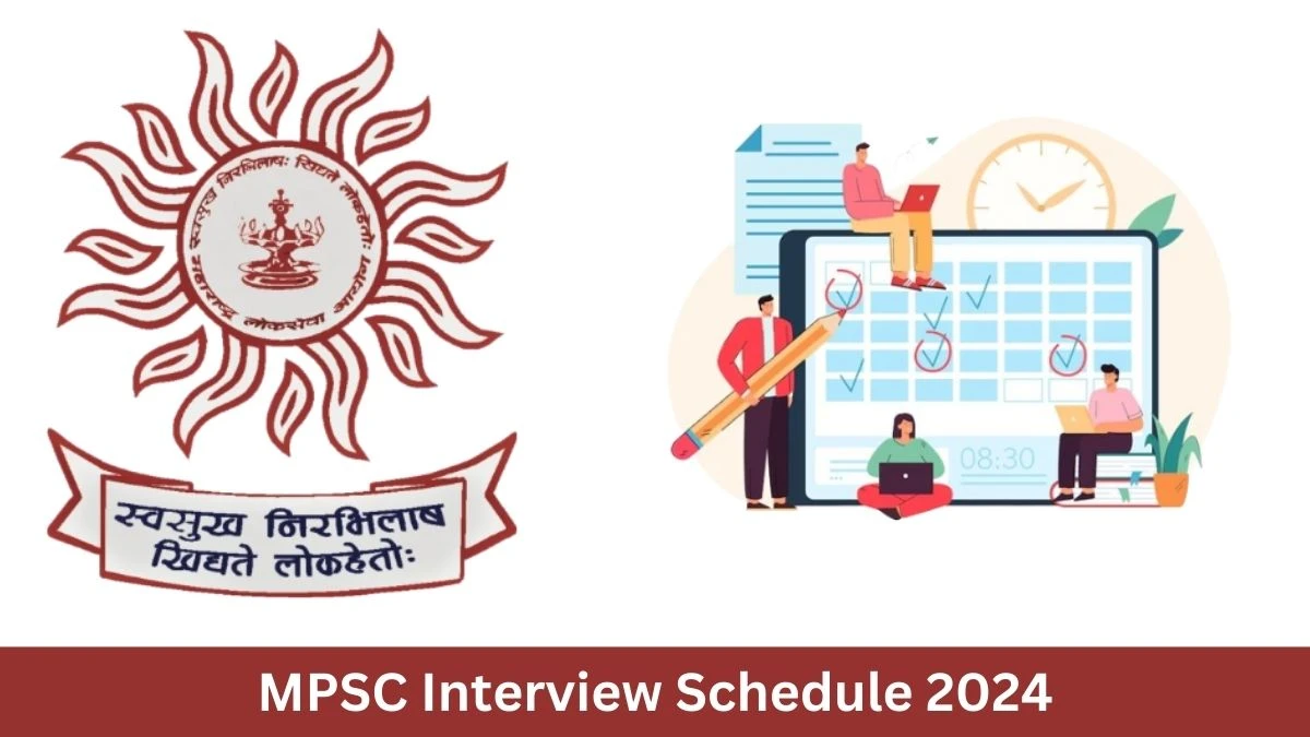 MPSC Interview Schedule 2024 Announced Check and Download MPSC Administrative Officer at mpsc.gov.in - 28 August 2024