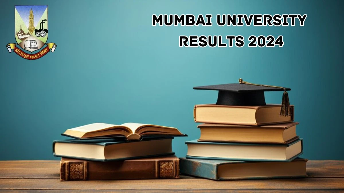 Mumbai University Results 2024 (Announced) at mu.ac.in Check B.A/M.A Five Year Here