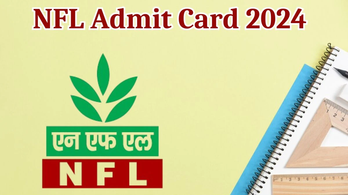 NFL Admit Card 2024 Release Direct Link to Download NFL Management Trainee Admit Card nationalfertilizers.com - 08 Aug 2024