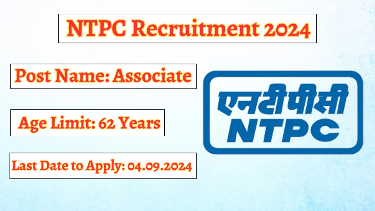 NTPC Recruitment 2024 Check Post, Age Limit, Qualification, Salary And Other Important Details