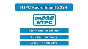 NTPC Recruitment 2024 - Latest Associate Vacancies on 14 August 2024