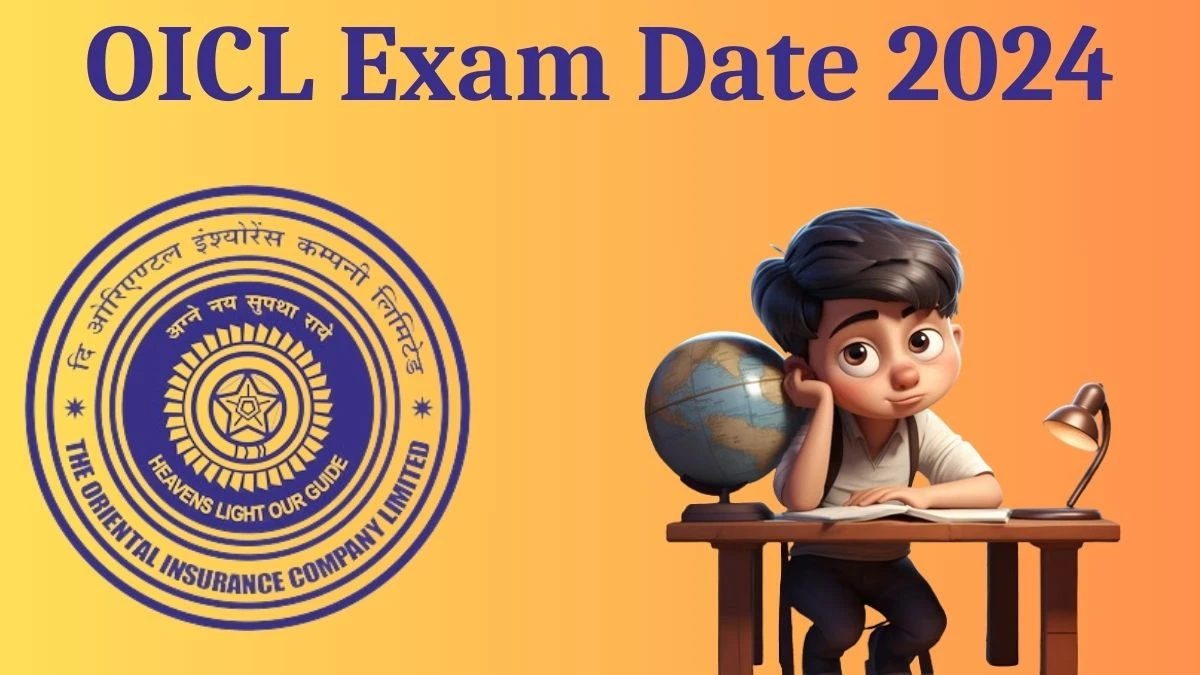 OICL Exam Date 2024 at orientalinsurance.org.in Verify the schedule for the examination date, Administrative Officers, and site details. - 27 Aug 2024