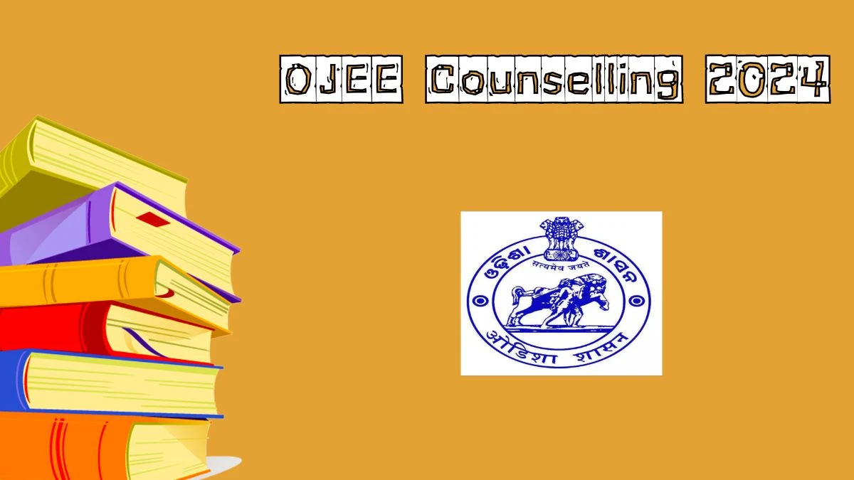 OJEE Counselling 2024 @ ojee.nic.in Final Seat Allotment Today Details Here