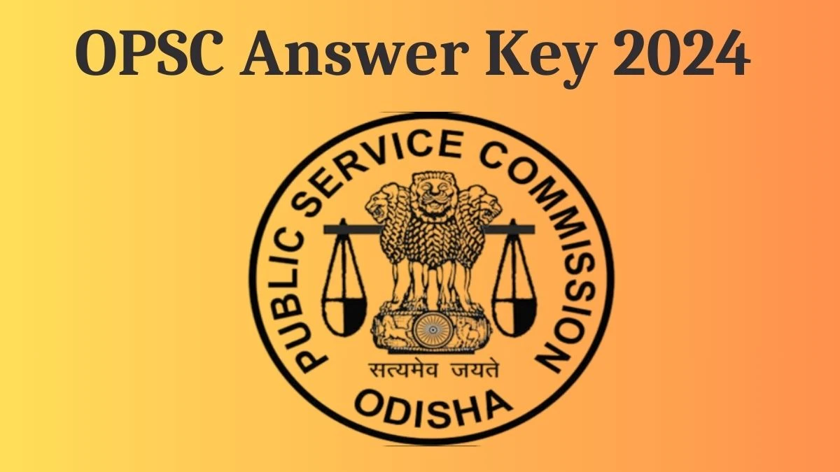 OPSC Answer Key 2024 Is Now Available Download Assistant Horticulture Officer PDF here at opsc.gov.in - 19 Aug 2024