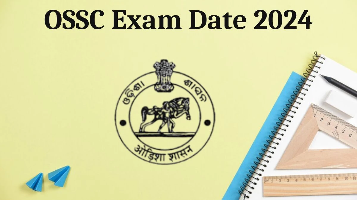 OSSC Exam Date 2024 Check Date Sheet / Time Table of Specialist ossc.gov.in - 28 Aug 2024