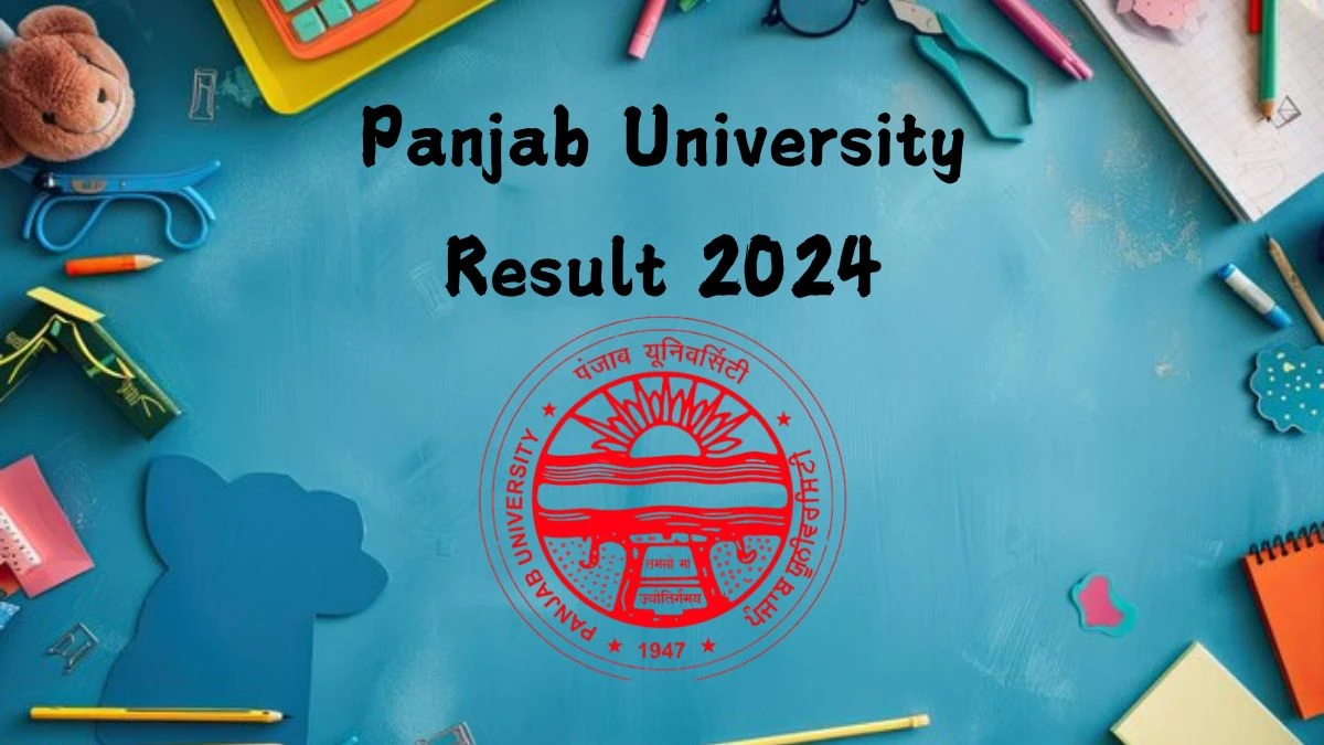 Panjab University Result 2024 (Announced) at puchd.ac.in Get Direct Link Here