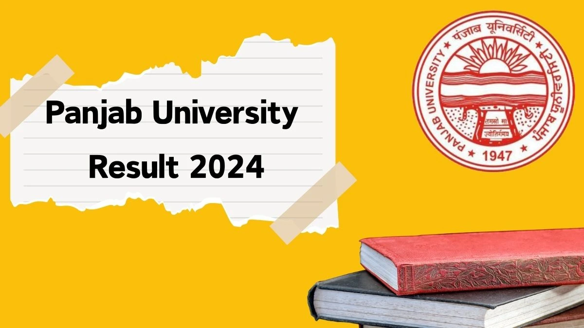 Panjab University Result 2024 (Declared) at puchd.ac.in Get Direct Link Here