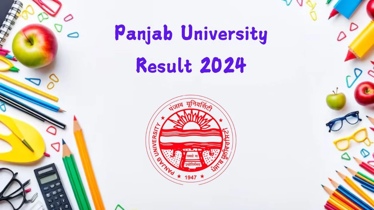 Panjab University Result 2024 (OUT) at puchd.ac.in Get Direct Link Here