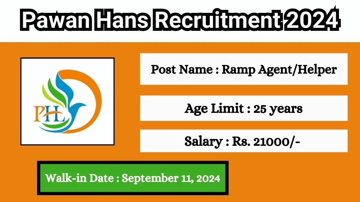 Pawan Hans Recruitment 2024 Walk-In Interviews for Ramp Agent/Helper on September 11, 2024