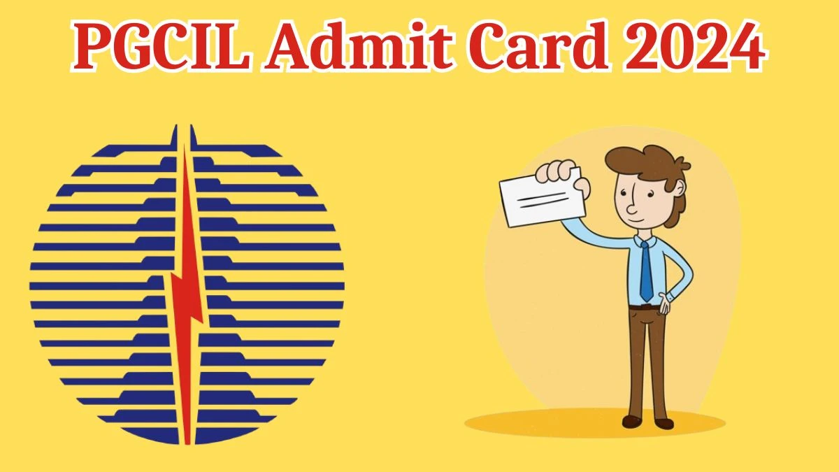 PGCIL Admit Card 2024 will be announced at powergrid.in Check Junior Engineer Hall Ticket, Exam Date here - 12 Aug 2024