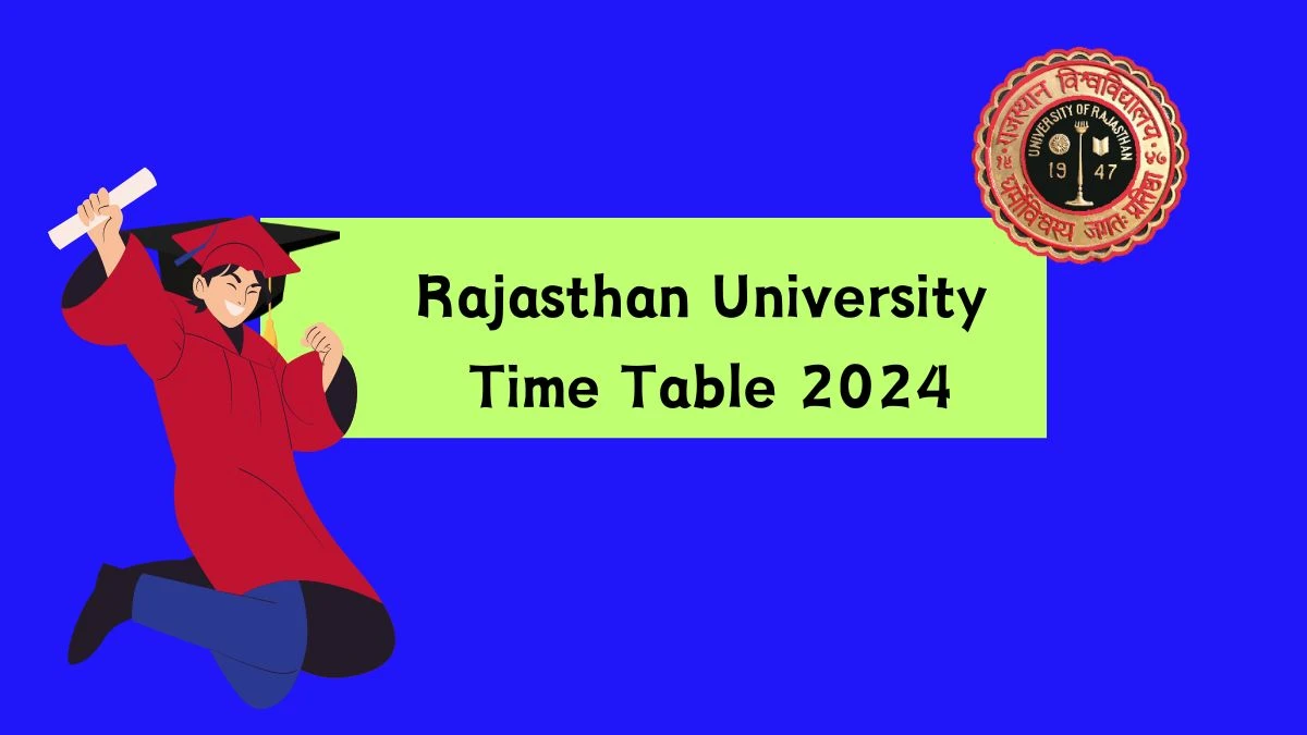 Rajasthan University Time Table 2024 (Declared) at uniraj.ac.in Download Date Sheet Details Here