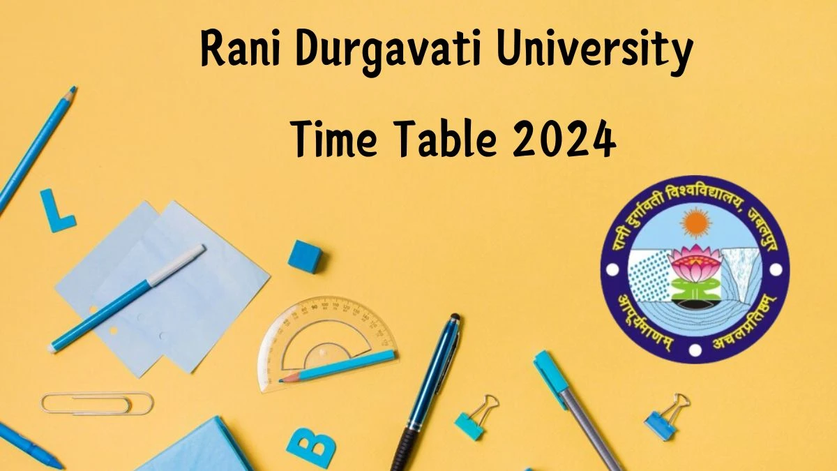 Rani Durgavati University Time Table 2024 (Declared) rdunijbpin.org Download Rani Durgavati University Date Sheet Here