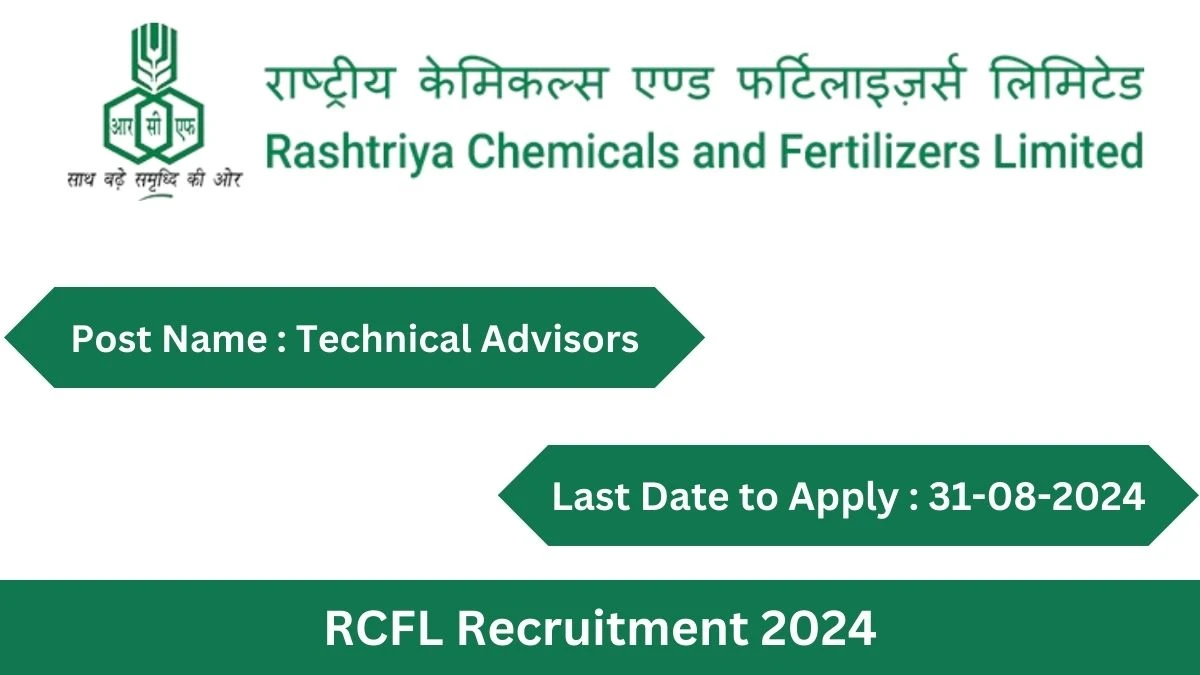 RCFL Recruitment 2024 Check Posts, Age Limit, Remuneration And Other Information