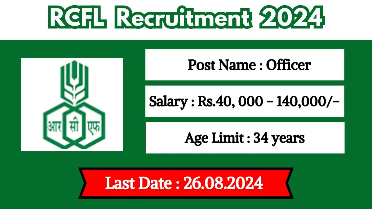 RCFL Recruitment 2024 Notification Out Officer, Check Eligibility at (rcfltd.com)