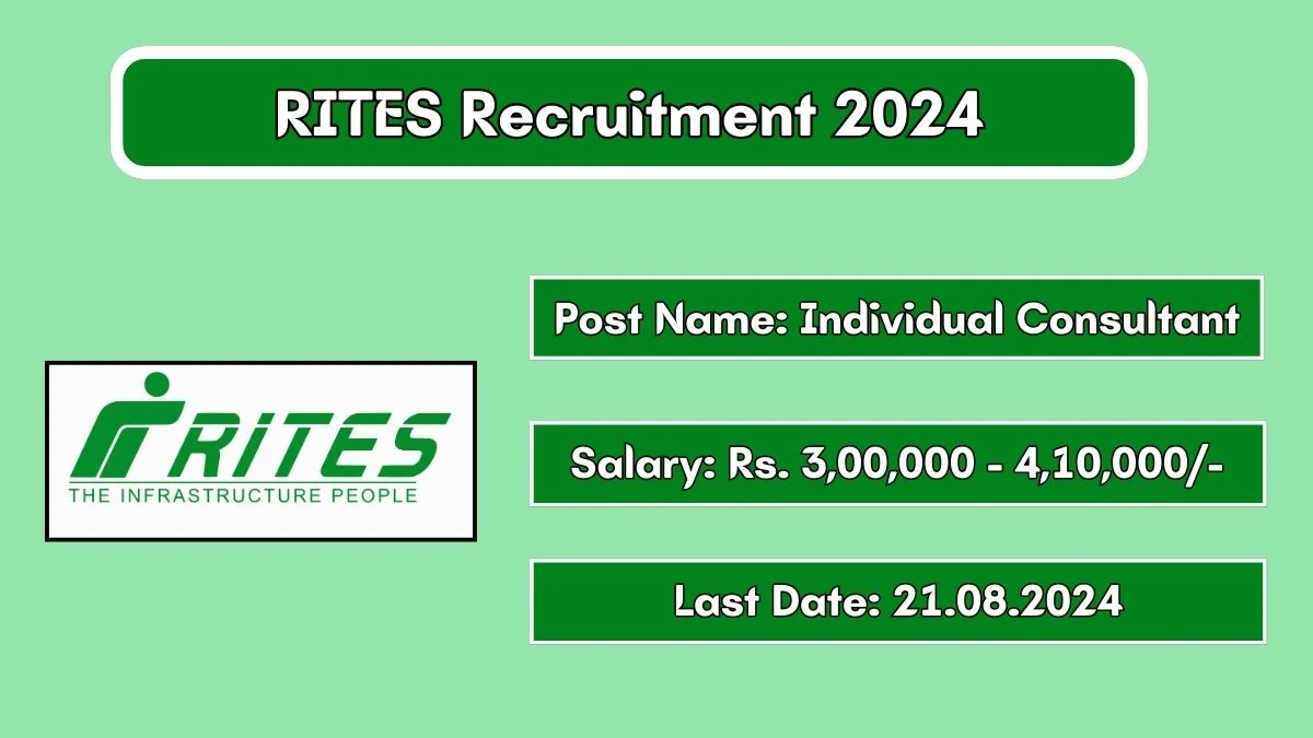 RITES Recruitment 2024 - Latest Individual Consultant Vacancies on 12 August 2024