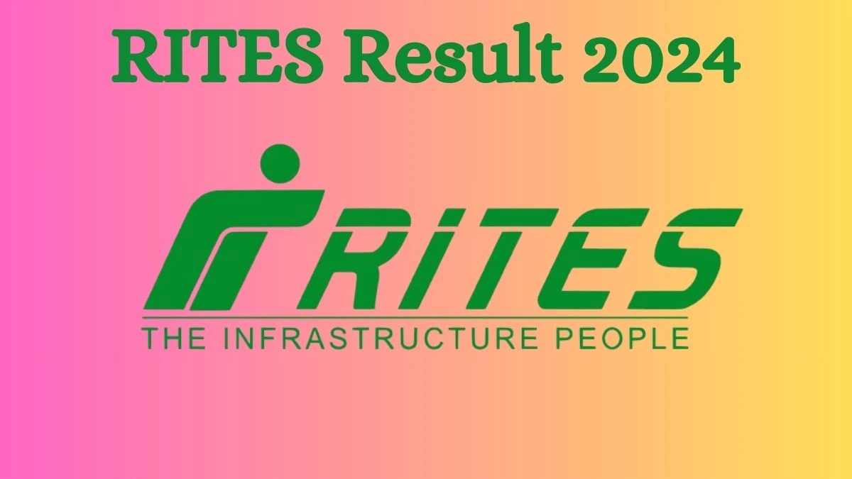 RITES Result 2024 Declared rites.com Assistant Manager Check RITES Merit List Here - 30 Aug 2024