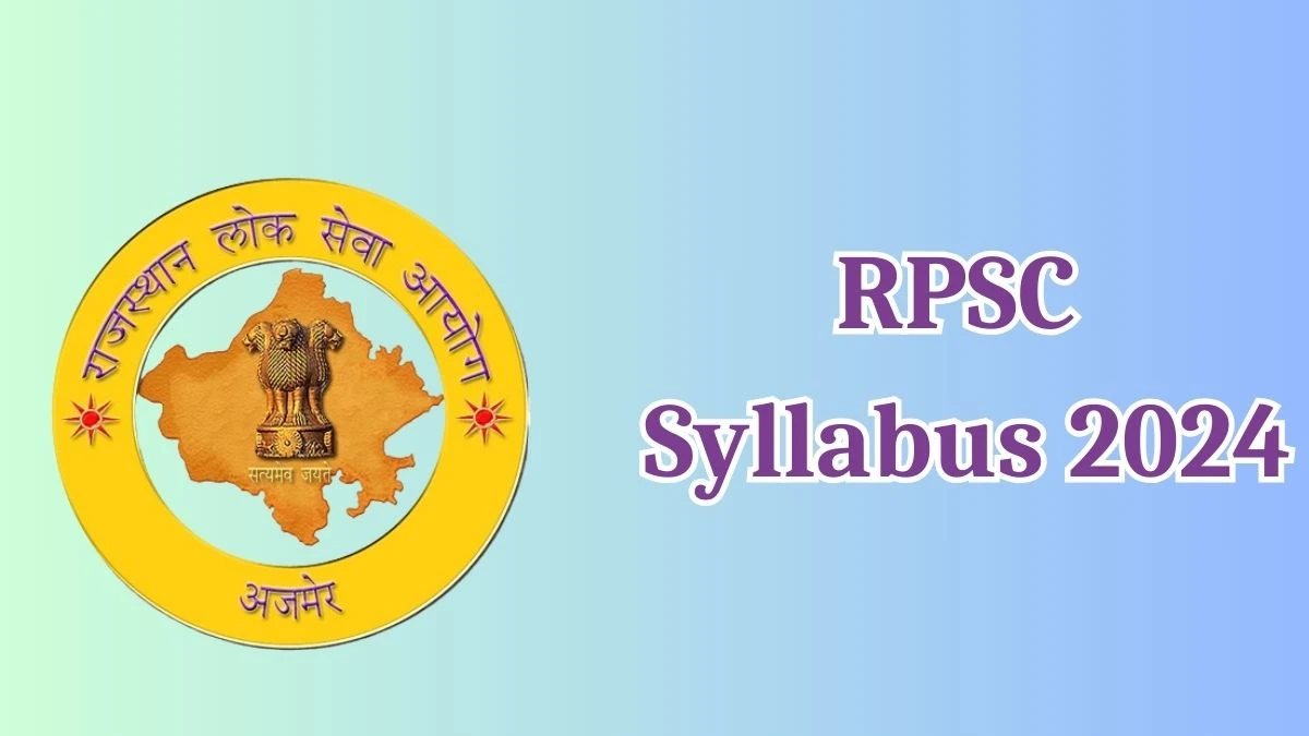 RPSC Syllabus 2024 Announced Download the RPSC Assistant Mining Engineer Exam pattern at rpsc.rajasthan.gov.in - 09 Aug 2024