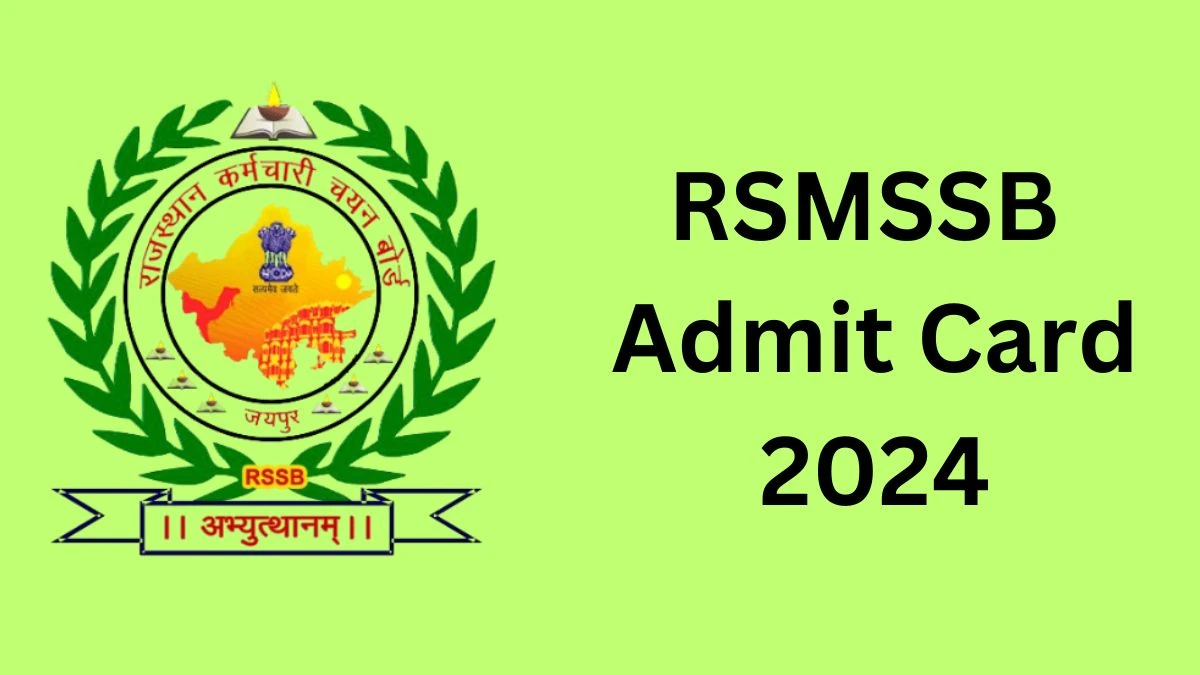 RSMSSB Admit Card 2024 will be released Lower Division Clerk and Junior Assistant Check Exam Date, Hall Ticket rsmssb.rajasthan.gov.in -  28 August 2024