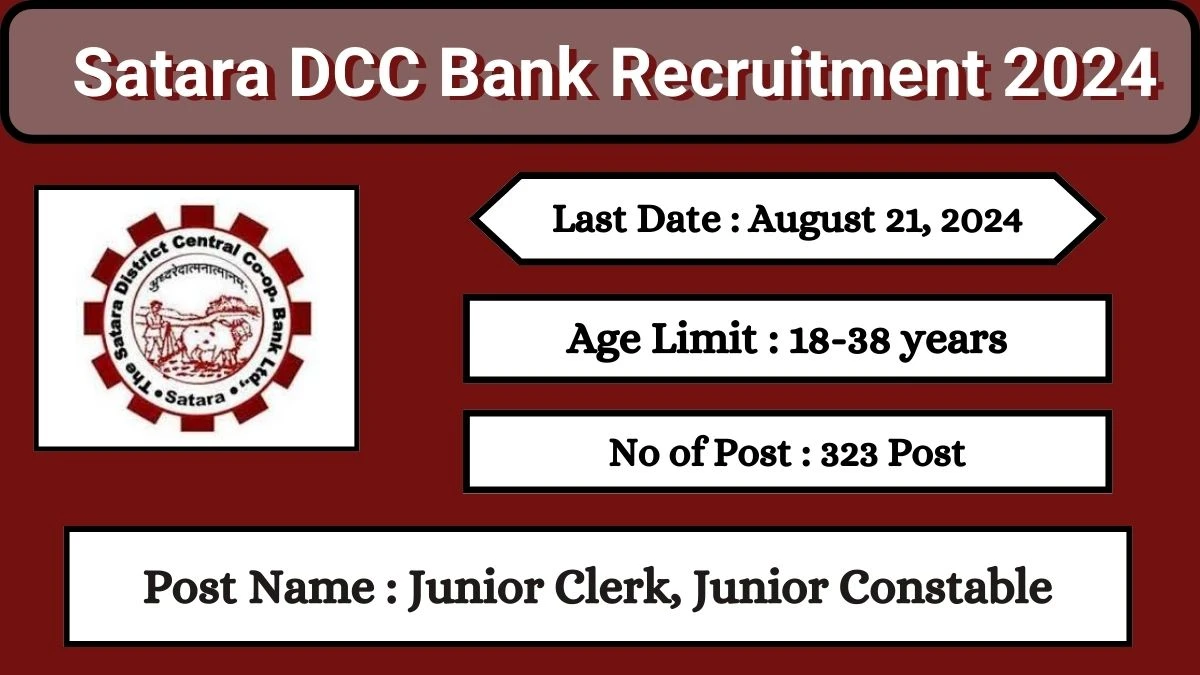 Satara DCC Bank Recruitment 2024 - Latest Junior Clerk, Junior Constable Vacancies on August 13, 2024