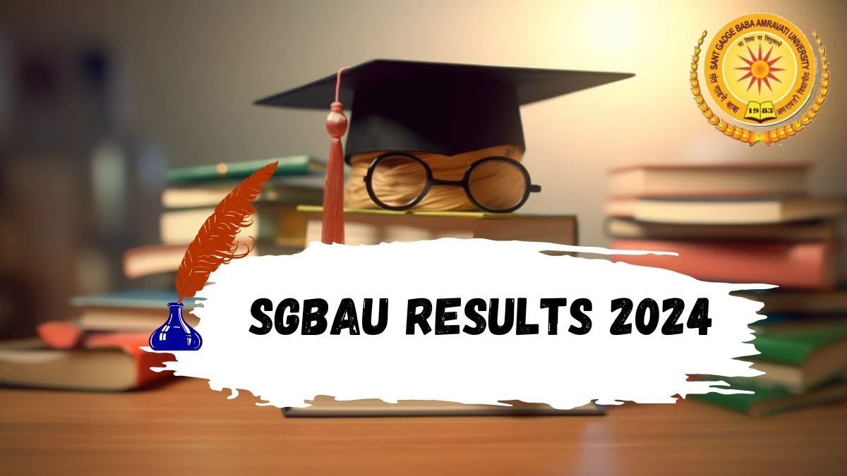 SGBAU Results 2024 Out at sgbau.ac.in Check Bachelor Of Arts Journalism & Mass Communication ( Sem - 6)) Exam Result 2024