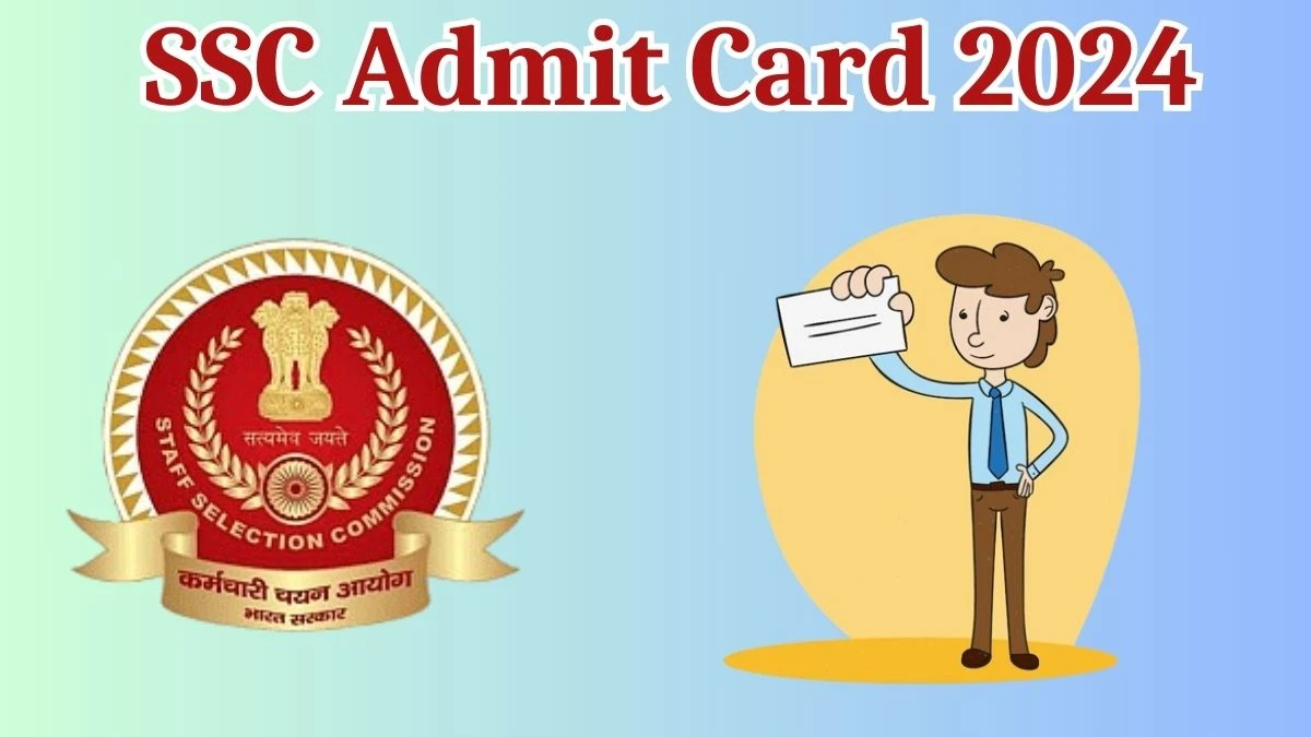 SSC Admit Card 2024 will be released Multi Tasking Staff Check Exam Date, Hall Ticket ssc.gov.in - 16 Aug 2024