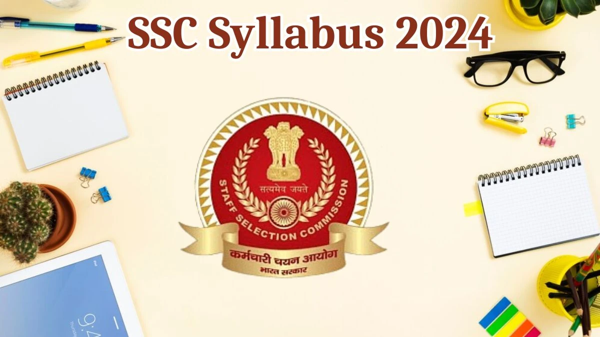 SSC Syllabus 2024 Announced Download the SSC Multi Tasking Staff Exam Pattern at ssc.nic.in - 13 Aug 2024