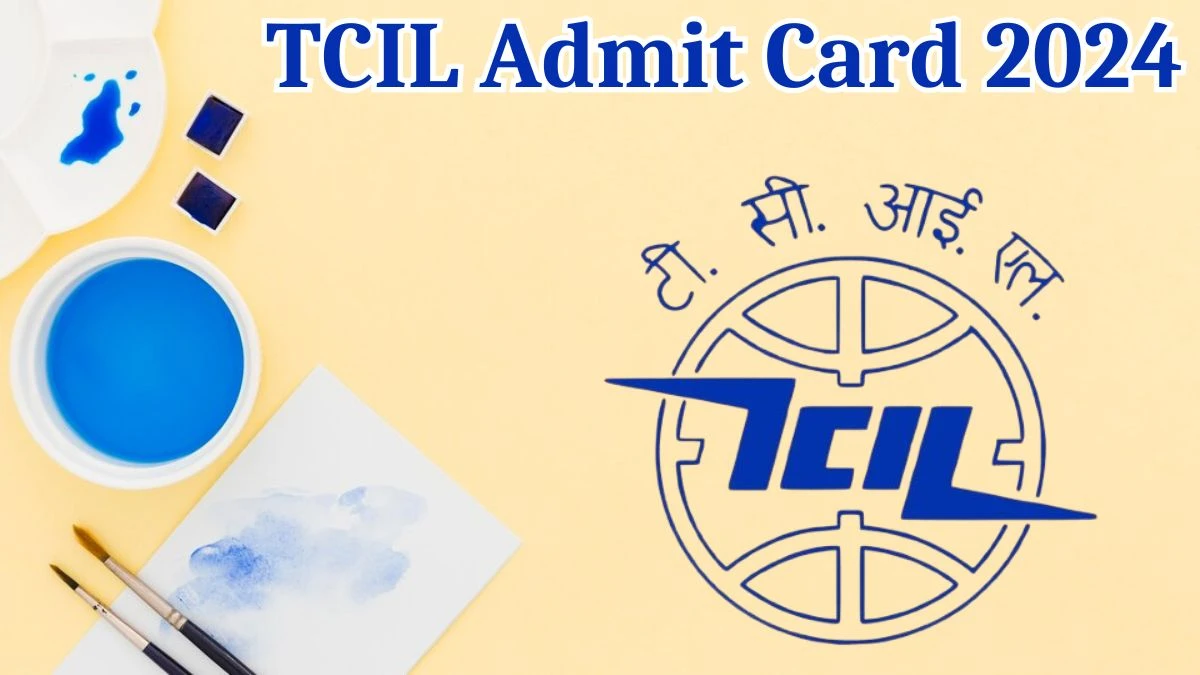 TCIL Admit Card 2024 will be released Data Analytics Professional and Other Posts Check Exam Date, Hall Ticket tcil.net.in - 08 Aug 2024