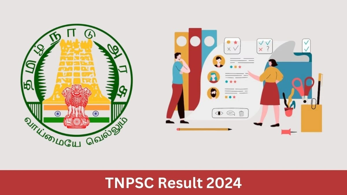 TNPSC Result 2024 To Be Released at tnpsc.gov.in Download the Result for the Group 4 - 01 Aug 2024