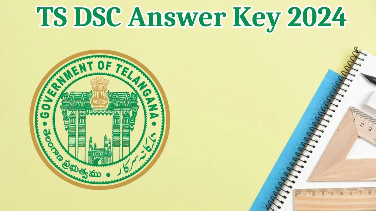 TS DSC Answer Key 2024 is to be declared at schooledu.telangana.gov.in, Secondary Grade Teachers Download PDF Here - 08 Aug 2024